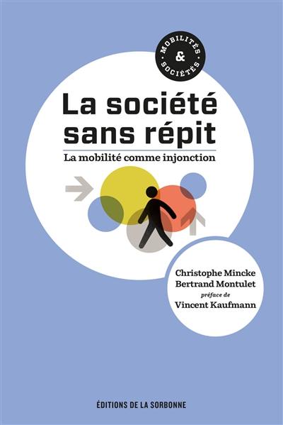 La société sans répit : la mobilité comme injonction