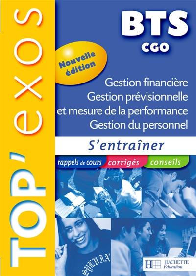 Gestion financière, gestion prévisionnelle et mesure de la performance, gestion du personnel, BTS CGO Gestion financière, gestion prévisionnelle et mesure de la performance, gestion du personnel, BTS CGO