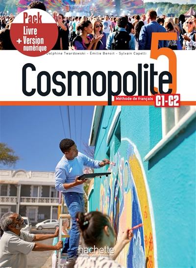 Cosmopolite 5, méthode de français, C1-C2 : pack livre + version numérique