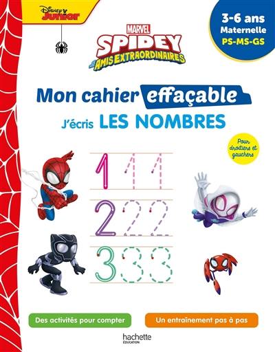 Spidey et ses amis extraordinaires : mon cahier effaçable, j'écris les nombres : 3-6 ans, maternelle, PS, MS, GS