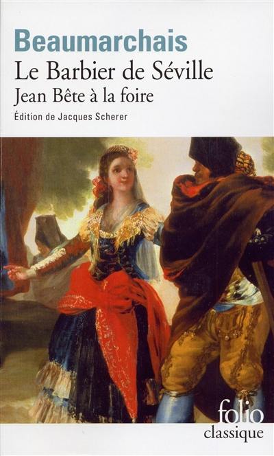 Le barbier de Séville. Jean Bête à la foire