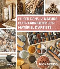 Puiser dans la nature pour fabriquer son matériel d'artiste