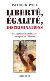 Liberté, égalité, discriminations : l'identité nationale au regard de l'histoire