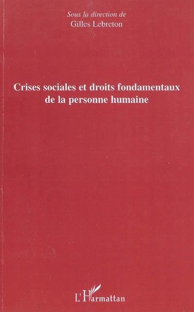 Crises sociales et droits fondamentaux de la personne humaine