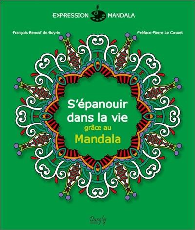 S'épanouir dans la vie grâce au mandala