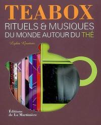 Teabox : rituels et musiques du monde autour du thé