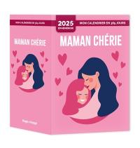 Mon calendrier 2025 : Maman chérie