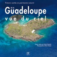 Trésors cachés et patrimoine naturel de la Guadeloupe vue du ciel