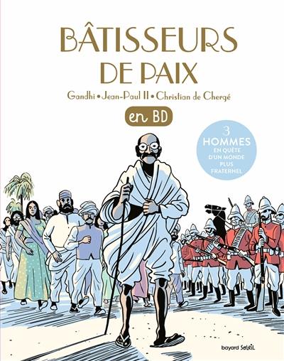 Les chercheurs de Dieu. Vol. 33. Bâtisseurs de paix : en BD