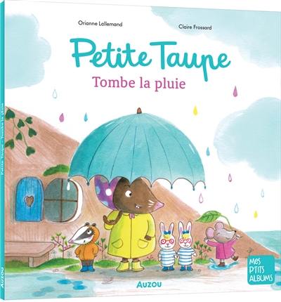 Petite Taupe : tombe la pluie