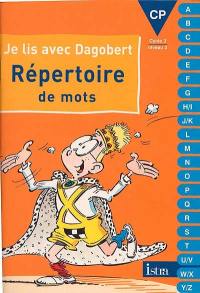 Je lis avec Dagobert, CP : répertoire de mots