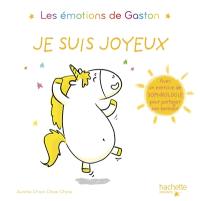 Les émotions de Gaston. Je suis joyeux