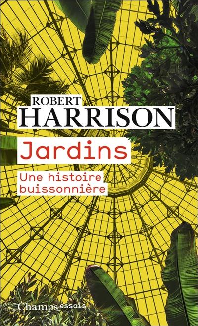 Jardins : une histoire buissonnière