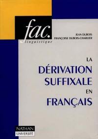 La dérivation suffixale en français