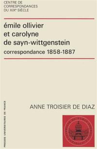 Emile Ollivier et Carolyne de Sayn-Wittgenstein : Correspondance 1858-1887