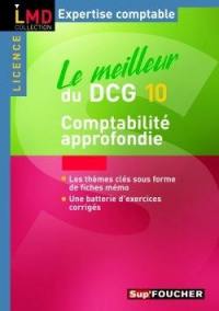 Le meilleur du DCG 10 : comptabilité approfondie : applications & cas corrigés, 2007-2008