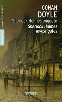 Sherlock Holmes enquête. Sherlock Holmes investigates