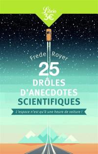 25 drôles d'anecdotes scientifiques : l'espace n'est qu'à une heure de voiture !