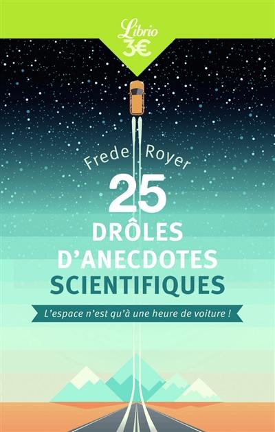 25 drôles d'anecdotes scientifiques : l'espace n'est qu'à une heure de voiture !