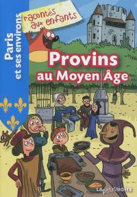 Provins au Moyen Age