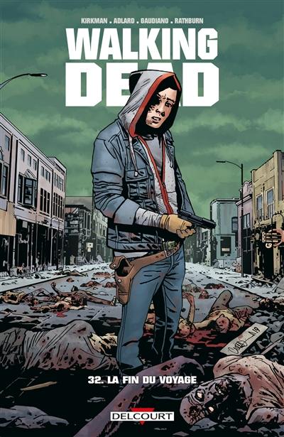 Walking dead. Vol. 32. La fin du voyage Walking dead. Vol. 32. La fin du voyage