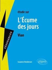 Etude sur Boris Vian, L'écume des jours