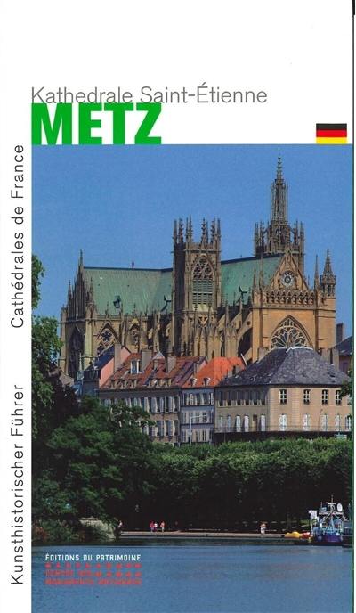 La cathédrale Saint-Etienne de Metz (en allemand)