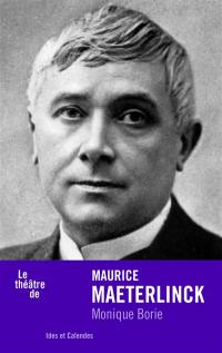 Le théâtre de Maurice Maeterlinck