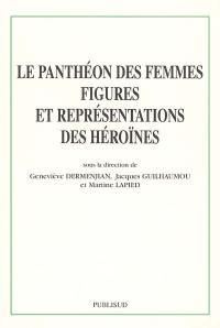 Le panthéon des femmes, figures et représentations des héroïnes