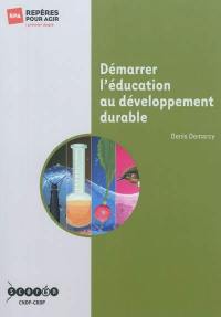 Démarrer l'éducation au développement durable