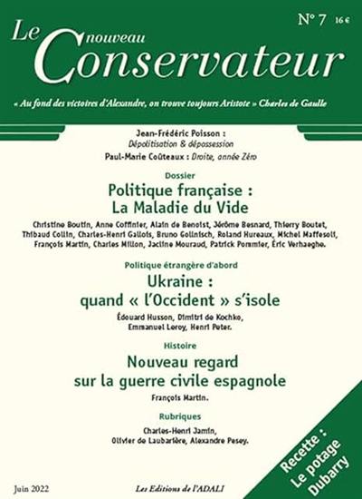 LE NOUVEAU CONSERVATEUR N°7 : Politique française : la maladie du vide