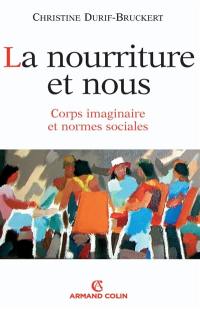 La nourriture et nous : corps imaginaires et normes sociales