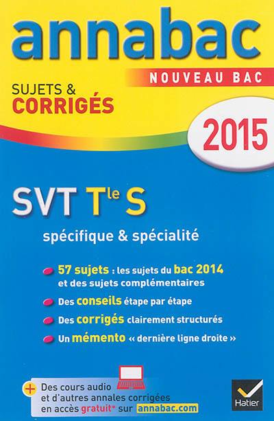 SVT terminale S, spécifique & spécialité : nouveau bac 2015