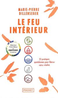 Le feu intérieur : 23 pratiques quotidiennes pour libérer votre vitalité