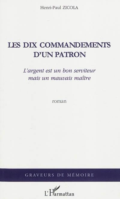 Les dix commandements d'un patron : l'argent est un bon serviteur mais un mauvais maître