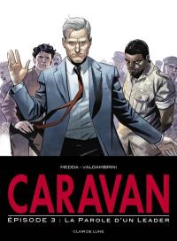 Caravan. Vol. 3. La parole d'un leader