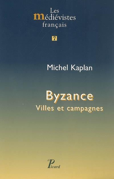 Byzance : villes et campagnes