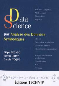 Data science par analyse des données symboliques : une nouvelle façon d'analyser les données classiques, complexes et massives à partir des classes : applications avec Syr et R