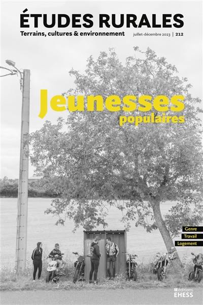 Etudes rurales, n° 212. Jeunesses populaires : genre, travail, logement