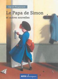 Le papa de Simon : et autres nouvelles