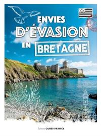 Envies d'évasion en Bretagne