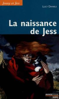 La naissance de Jess