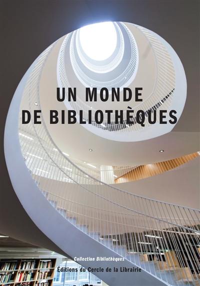 Un monde de bibliothèques