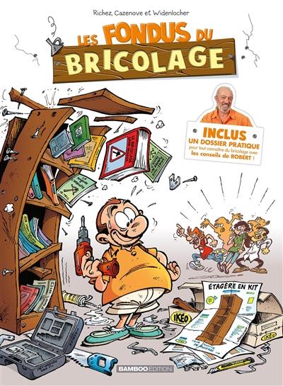 Les fondus du bricolage