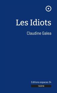 Les idiots : théâtre