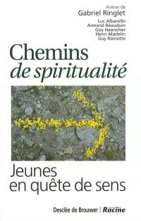 Chemins de spiritualité : jeunes en quête de sens