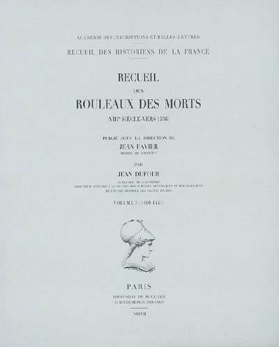 Recueil des rouleaux des morts : VIIIe siècle-vers 1536. Vol. 3. 1400-1451