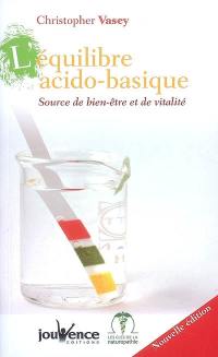 L'équilibre acido-basique : source de bien-être et de vitalité