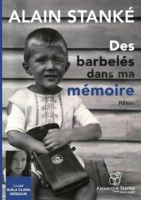 Des barbelés dans ma mémoire