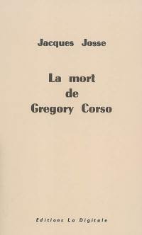 La mort de Gregory Corso